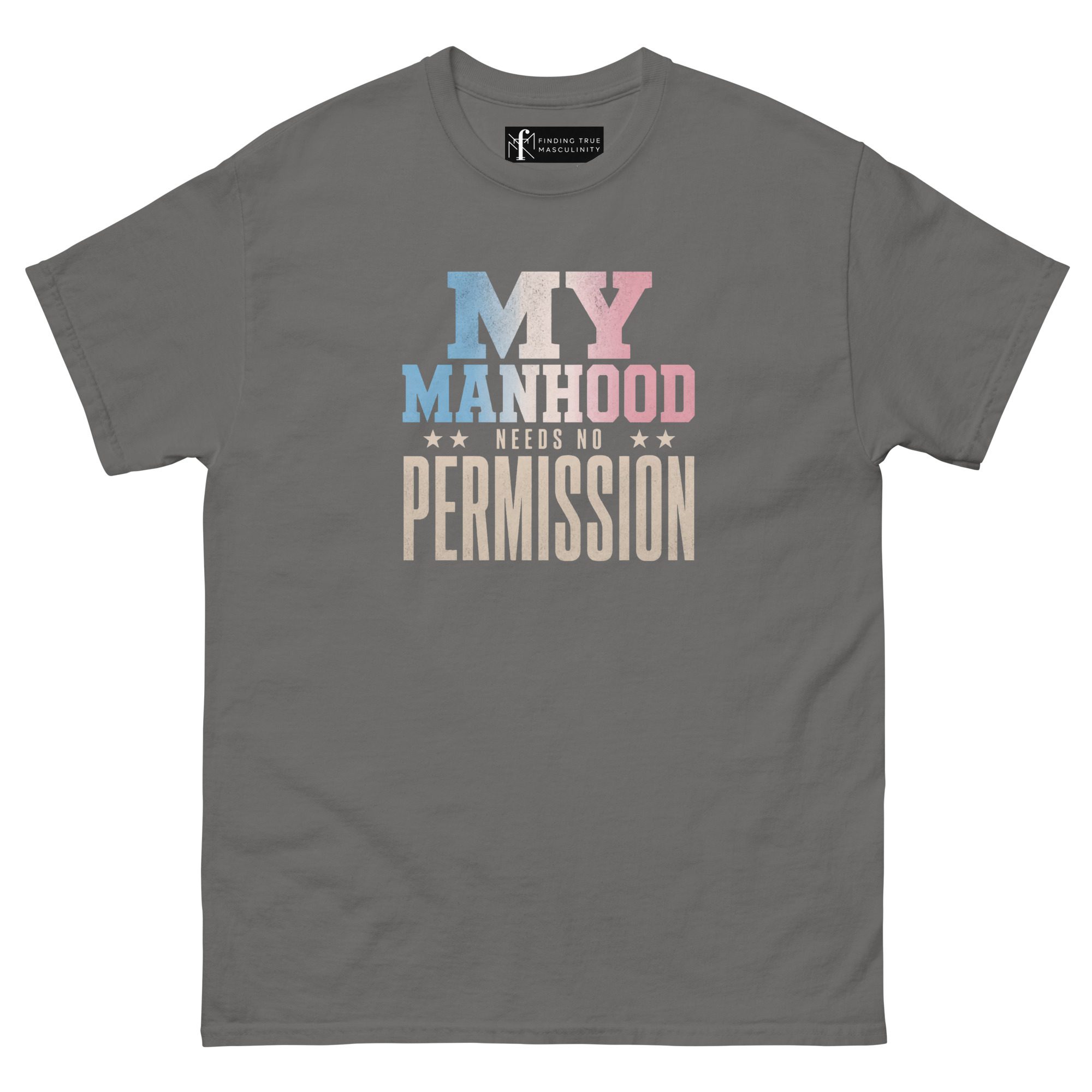 My Manhood Needs No Permission | Trans Pride T-Shirt - Image 7