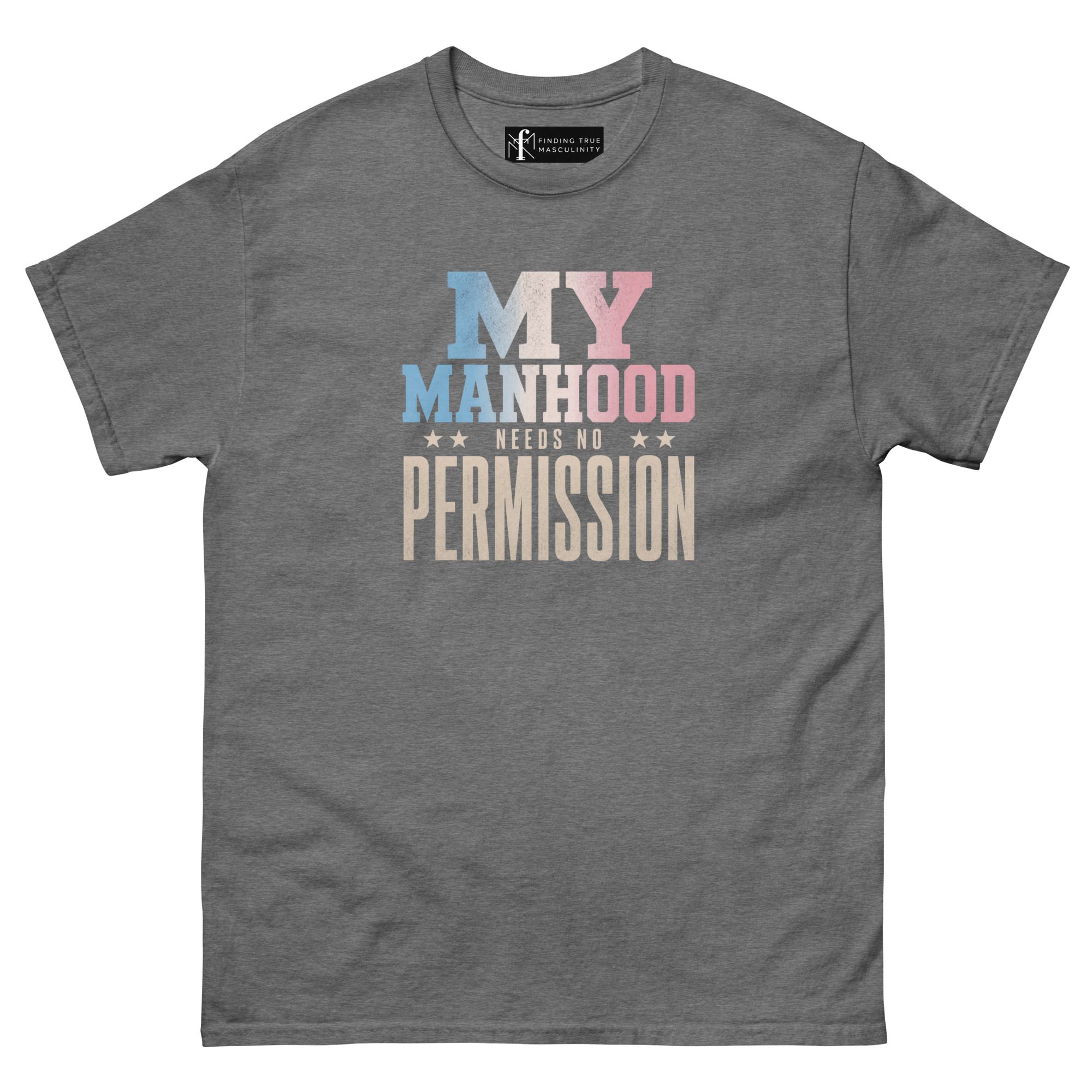 My Manhood Needs No Permission | Trans Pride T-Shirt - Image 9