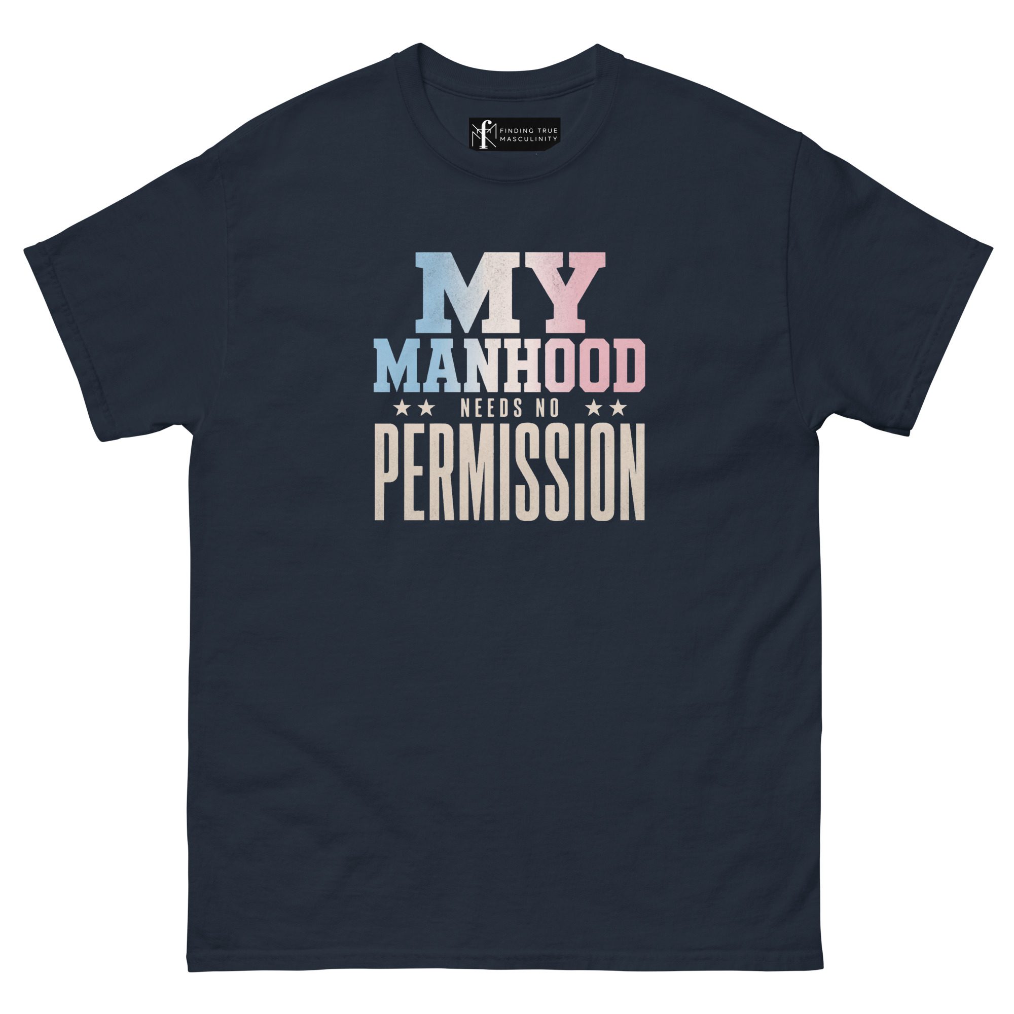 My Manhood Needs No Permission | Trans Pride T-Shirt - Image 5