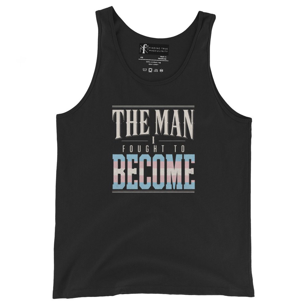 The Man I Fought to Become | Trans Pride Tank Top